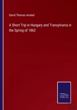 Bertrand.pt - A Short Trip In Hungary And Transylvania In The Spring Of 1862