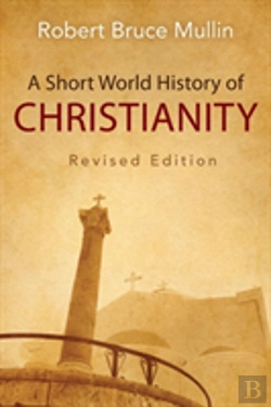 Bertrand.pt - A Short World History Of Christianity