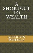 A Shortcut To Wealth