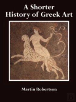 Bertrand.pt - A Shorter History Of Greek Art