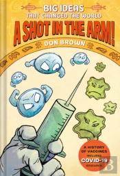 A Shot In The Arm!: Big Ideas That Changed The World #3
