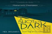 A Shot In The Dark