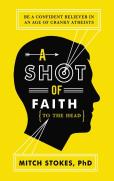 A Shot Of Faith (To The Head)