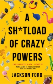 A Sh*Tload Of Crazy Powers