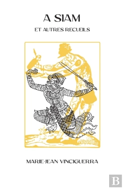 Bertrand.pt - A Siam Suivi De Anges Et Arlequins, Iles Andines Et Poussière D'Exil
