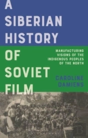 A Siberian History Of Soviet Film