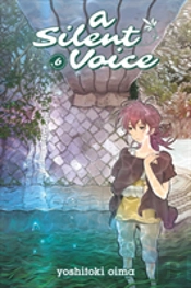 A Silent Voice Vol. 6