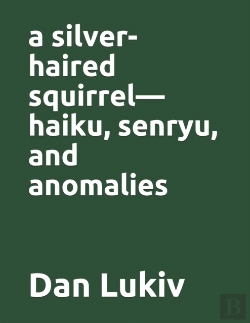 Bertrand.pt - A Silver-Haired Squirrel-Haiku, Senryu, And Anomalies
