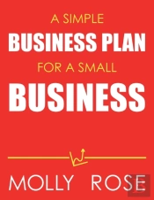 A Simple Business Plan For A Small Business