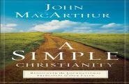 A Simple Christianity Â€“ Rediscover The Foundational Principles Of Our Faith