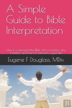 Bertrand.pt - A Simple Guide To Bible Interpretation, And A Sample Statement Of Christian Faith