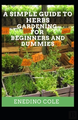 Bertrand.pt - A Simple Guide To Herbs Gardening For Beginners And Dummies