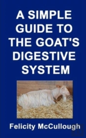 A Simple Guide To The Goat'S Digestive System