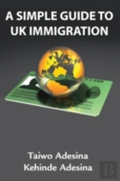 A Simple Guide To Uk Immigration