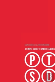 A Simple Guide To Understanding Ptsd
