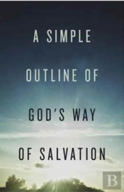 A Simple Outline Of God`S Way Of Salvation (Pack Of 25)