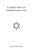 A Simple Way To Understand God