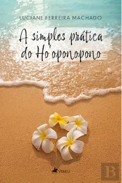 A Simples PráTica Do Ho'Oponopono