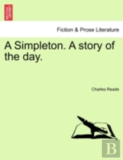 A Simpleton. A Story Of The Day.