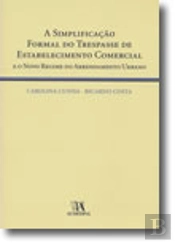 A Simplificação Formal do Trespasse de Estabelecimento Comercial e o Novo Regime do Arrendamento Urbano