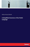 A Simplified Grammar Of The Polish Language