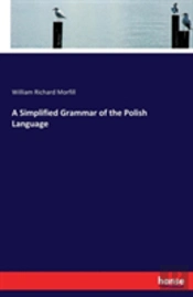 A Simplified Grammar Of The Polish Language