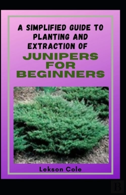 Bertrand.pt - A Simplified Guide To Planting And Extraction Of Junipers For Beginners