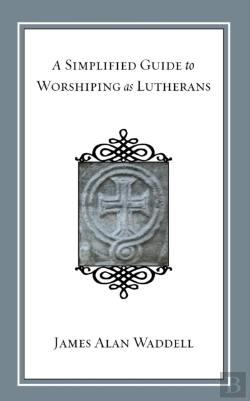 Bertrand.pt - A Simplified Guide To Worshiping As Lutherans