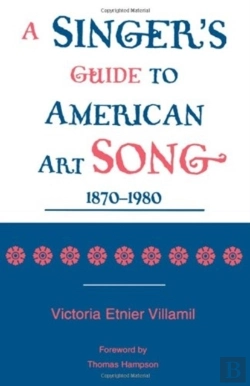 Bertrand.pt - A Singer'S Guide To The American Art Song, 1870-1980