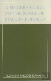 A Singer'S Guide To The Songs Of Joaquin Rodrigo