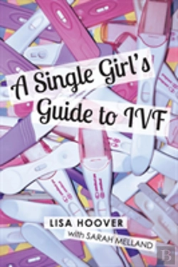 Bertrand.pt - A Single Girls Guide To Ivf