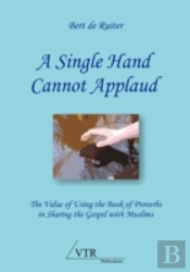 A Single Hand Cannot Applaud