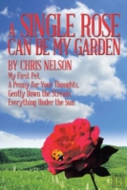 Bertrand.pt - A Single Rose Can Be My Garden: My First Pet, A Penny For Your Thoughts, Gently Down The Stream, Everything Under The Sun