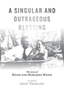 A Singular And Outrageous Blessing