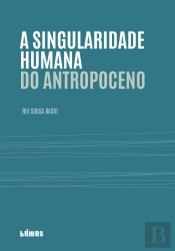 A Singularidade Humana do Antropoceno