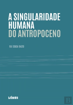 Bertrand.pt - A Singularidade Humana do Antropoceno