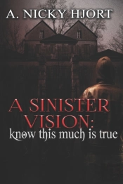 A Sinister Vision: Know This Much Is Tru