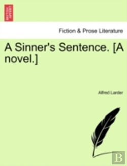 Bertrand.pt - A Sinner'S Sentence. (A Novel.)