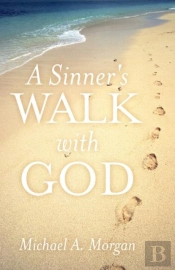 A Sinner'S Walk With God