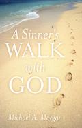 A Sinner'S Walk With God