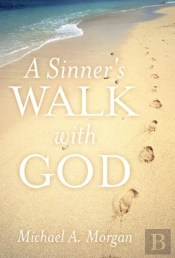 A Sinner'S Walk With God