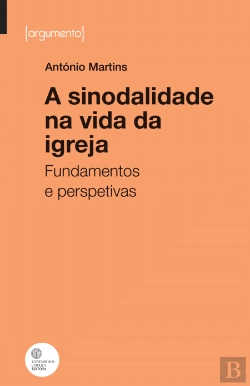 Bertrand.pt - A Sinodalidade na Vida da Igreja