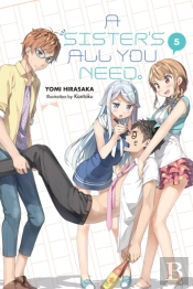 A Sister'S All You Need., Vol. 5 (Light Novel)