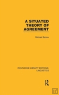 Bertrand.pt - A Situated Theory Of Agreement (Rle Linguistics B: Grammar)