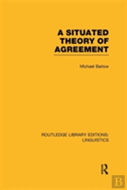 Bertrand.pt - A Situated Theory Of Agreement (Rle Linguistics B: Grammar)