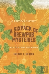 A Six Pack Of Brewpub Mysteries