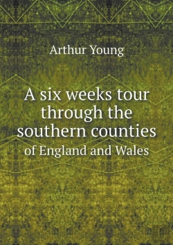 Bertrand.pt - A Six Weeks Tour Through The Southern Counties Of England And Wales