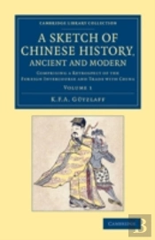 A Sketch Of Chinese History, Ancient And Modern