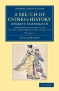 A Sketch Of Chinese History, Ancient And Modern