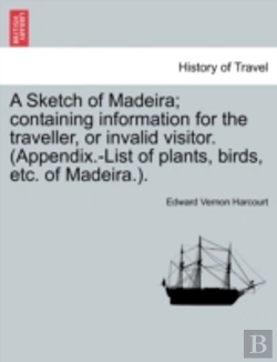 Bertrand.pt - A Sketch Of Madeira; Containing Informat
